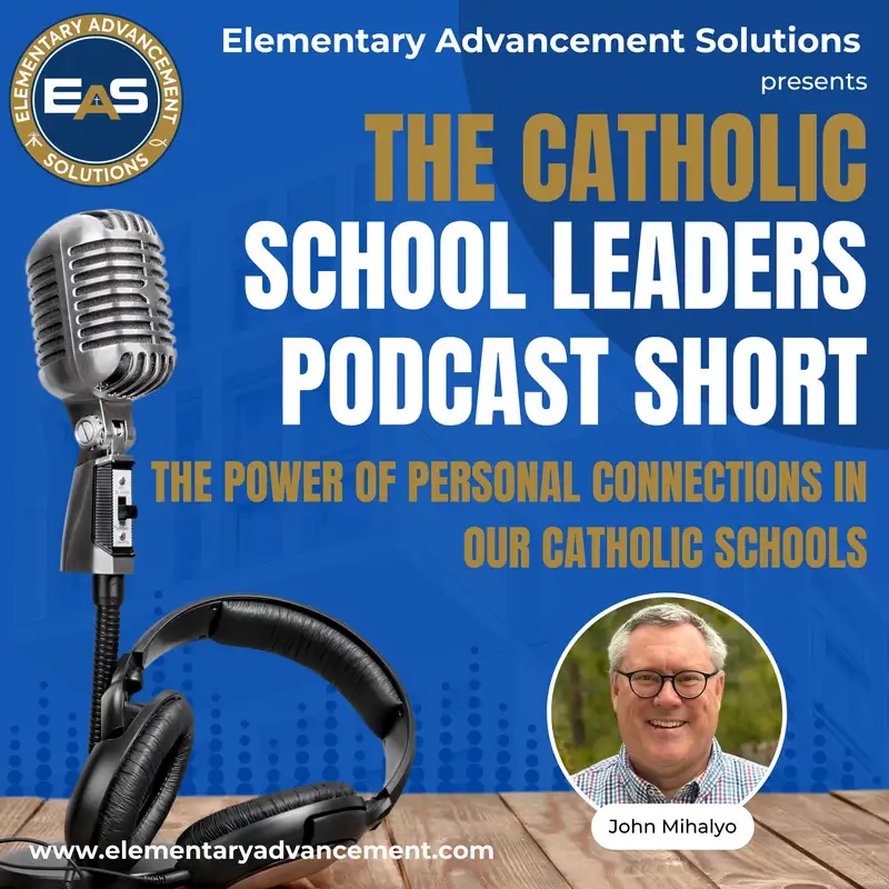 The Power of Personal Connections in Our Catholic Schools