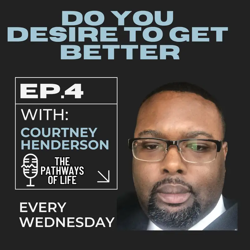 Courtney Henderson: Do You Desire To Get Better
