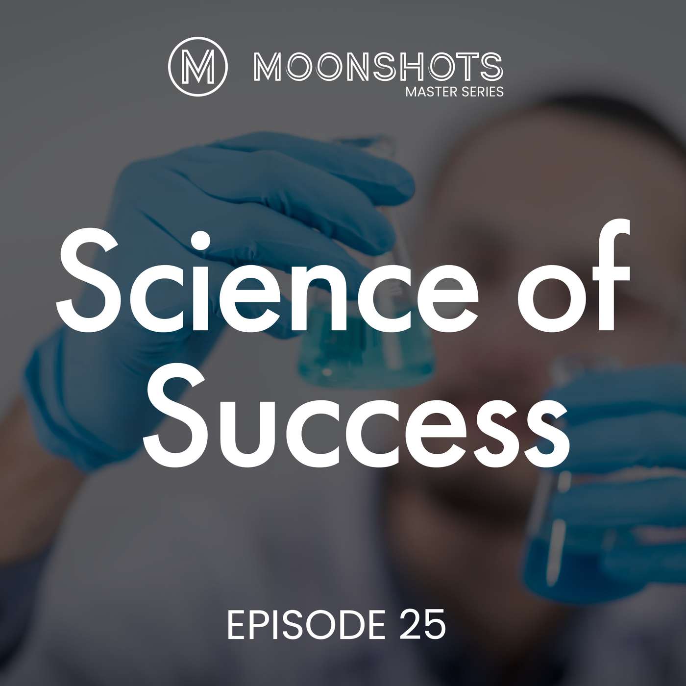Moonshots Podcast: Superstar mindsets and success habits