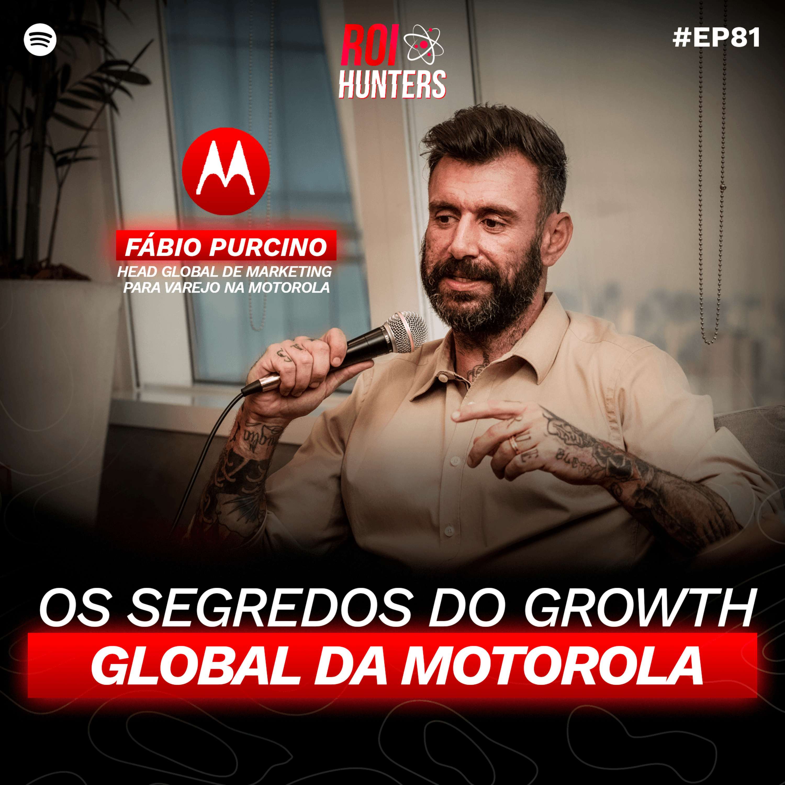 Os Segredos do Growth Global da Motorola | ROI Hunters #81