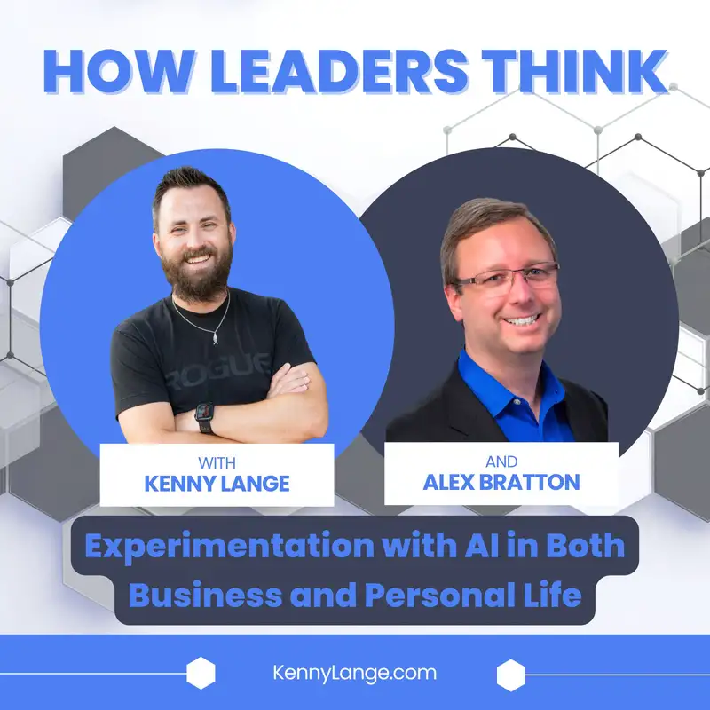 How Alex Bratton Thinks About Experimentation with AI in Both Business and Personal Life