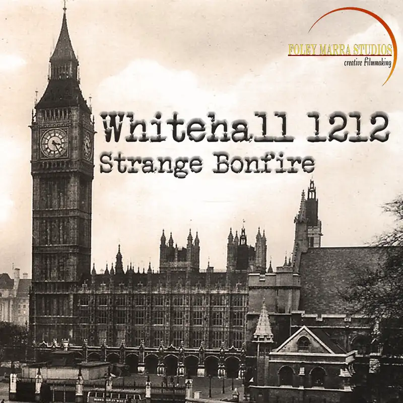 Whitehall 1212: Strange Bonfire