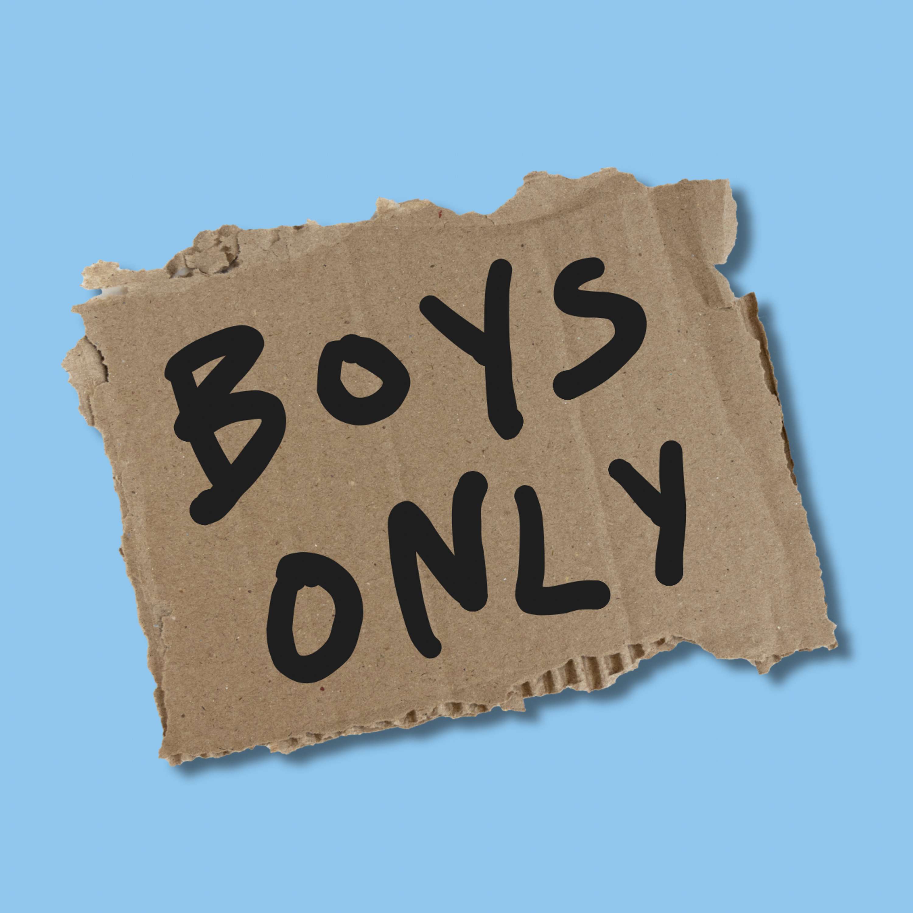 Boys Only #7: Sage Life Advice