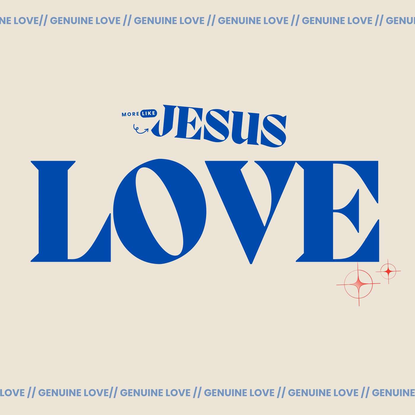 More Like Jesus: Genuine Love || Ps. David Schembri