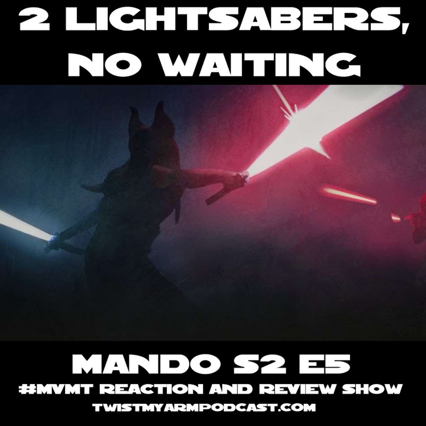 05. 2 Lightsabers, No Waiting