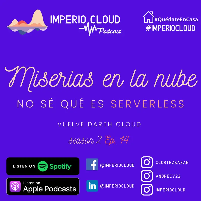 Ep. 14 Miserias en la nube - No sé qué es Serverless (vuelve Darth Cloud)