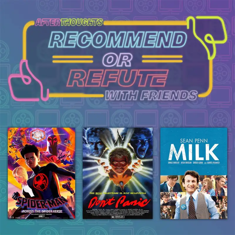 Recommend or Refute | Spider-Man: Across the Spider-Verse (2023), Don't Panic (1987), Milk (2008) 