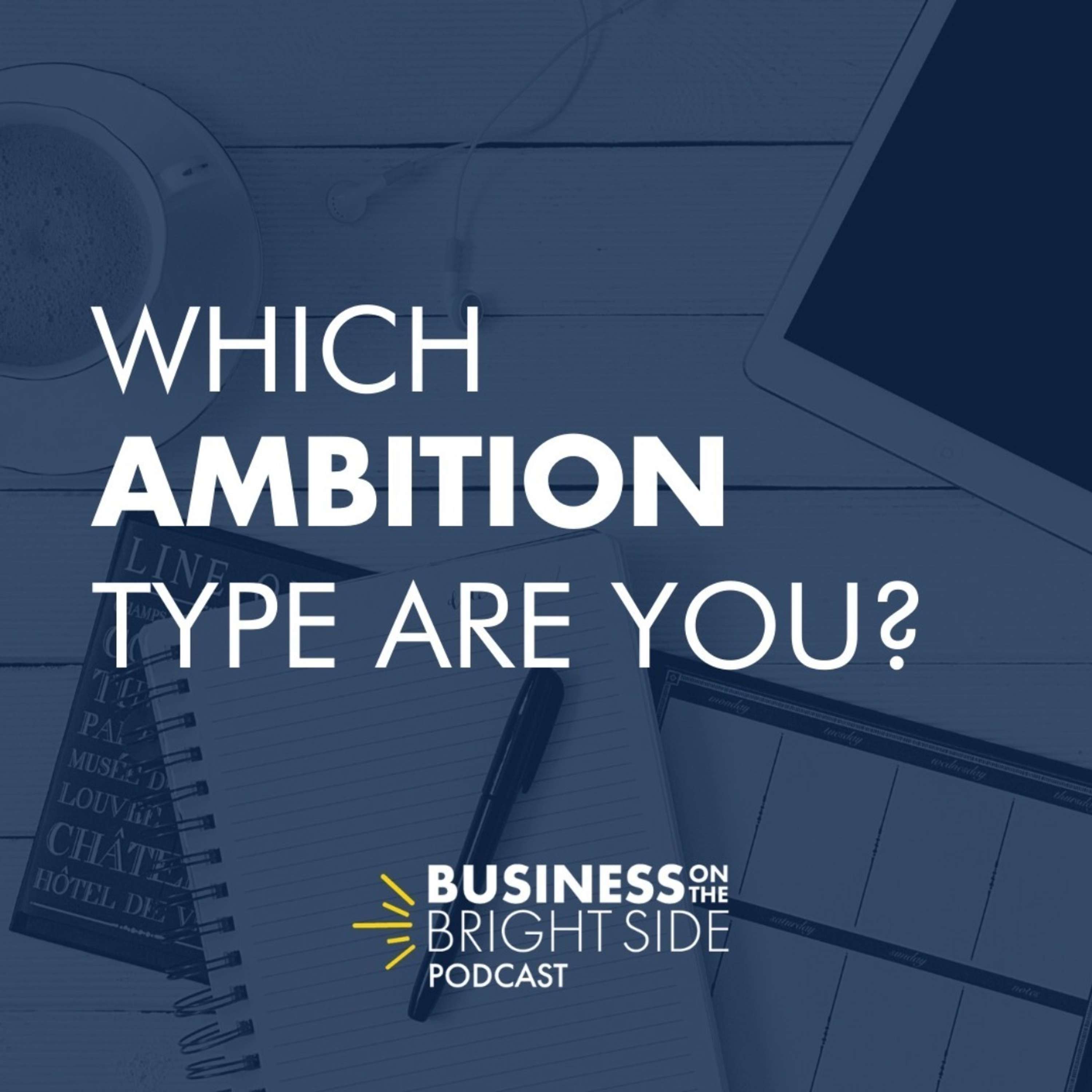 3: Which Ambition Type Are You?