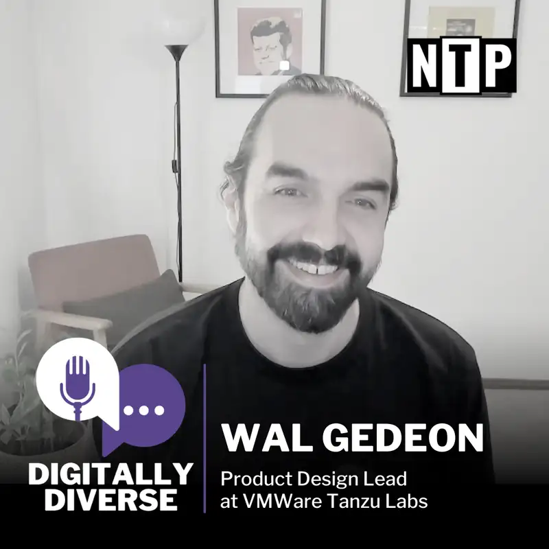 Wal Gedeon: Product Design Lead at VMWare Tanzu Labs