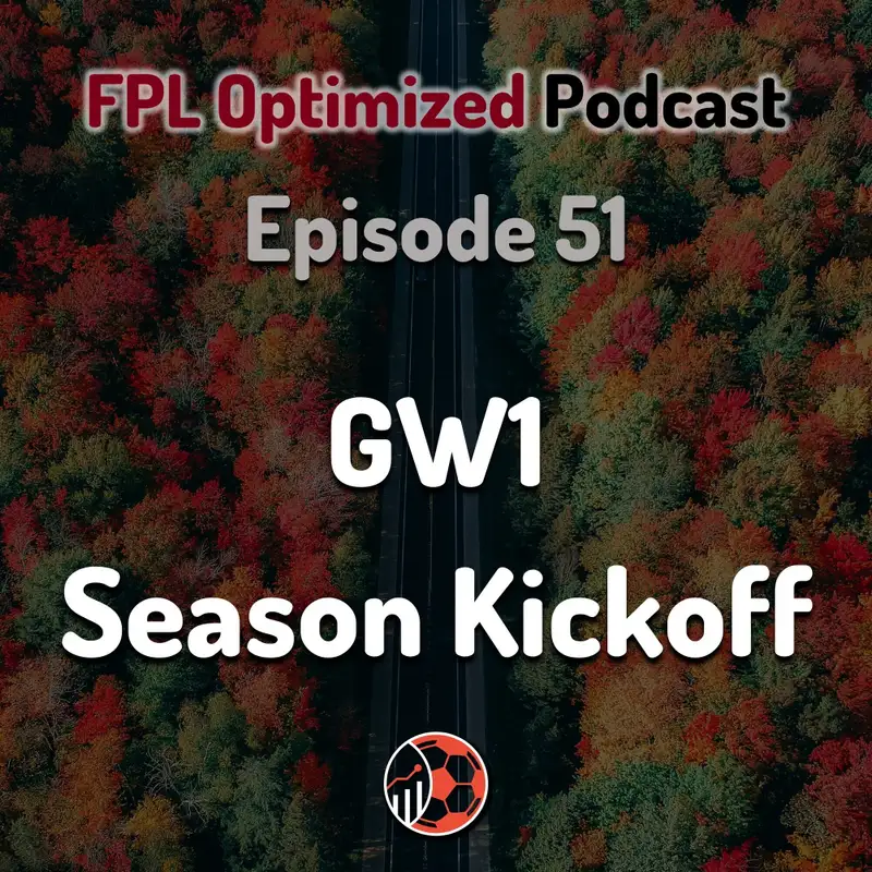 Episode 51. GW1: Season Kickoff