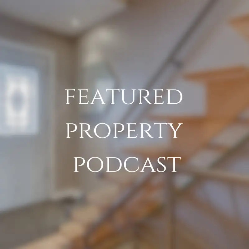 Featured Property Podcast: The Toronto Home of the Future