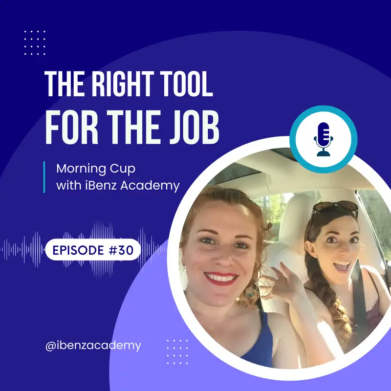 The Right Tool for the Job - Morning Cup with iBenz Academy - Episode 30