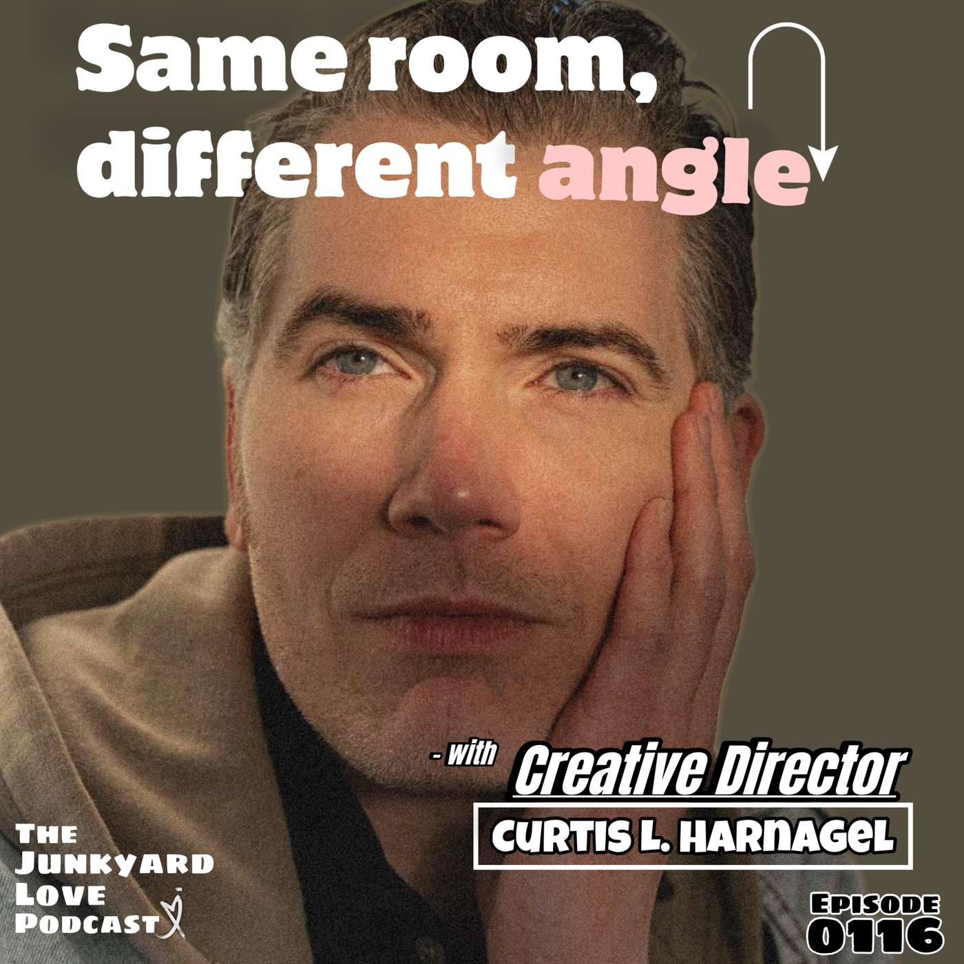 0116 with Curtis L. Harnagel - Same Room, Different Angles: Creative Direction, Communication, and Deep Listening