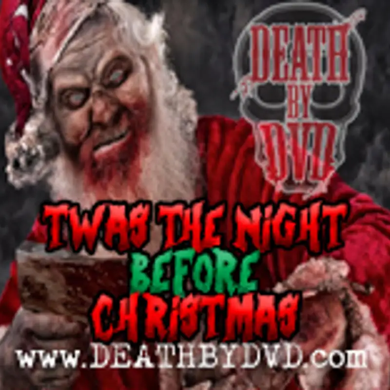 Death By DVD's Twas The Night Before Christmas