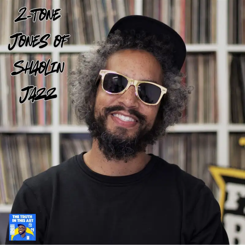 #33 – How Shaolin Jazz Redefines Film & Sound | DJ 2-Tone Jones