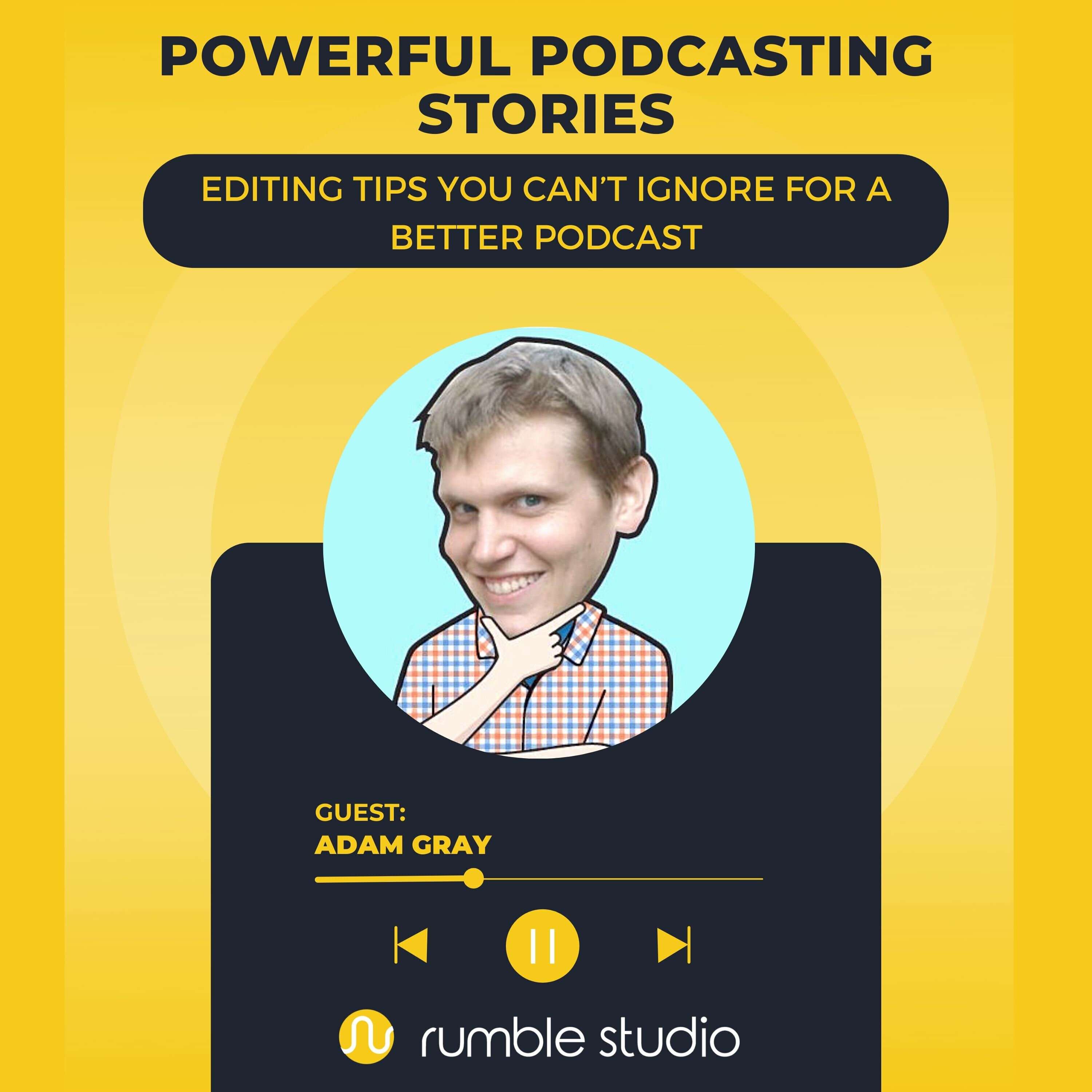 Powerful Podcasting Stories