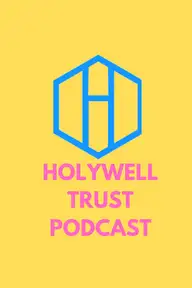 Holywell Trust Podcast