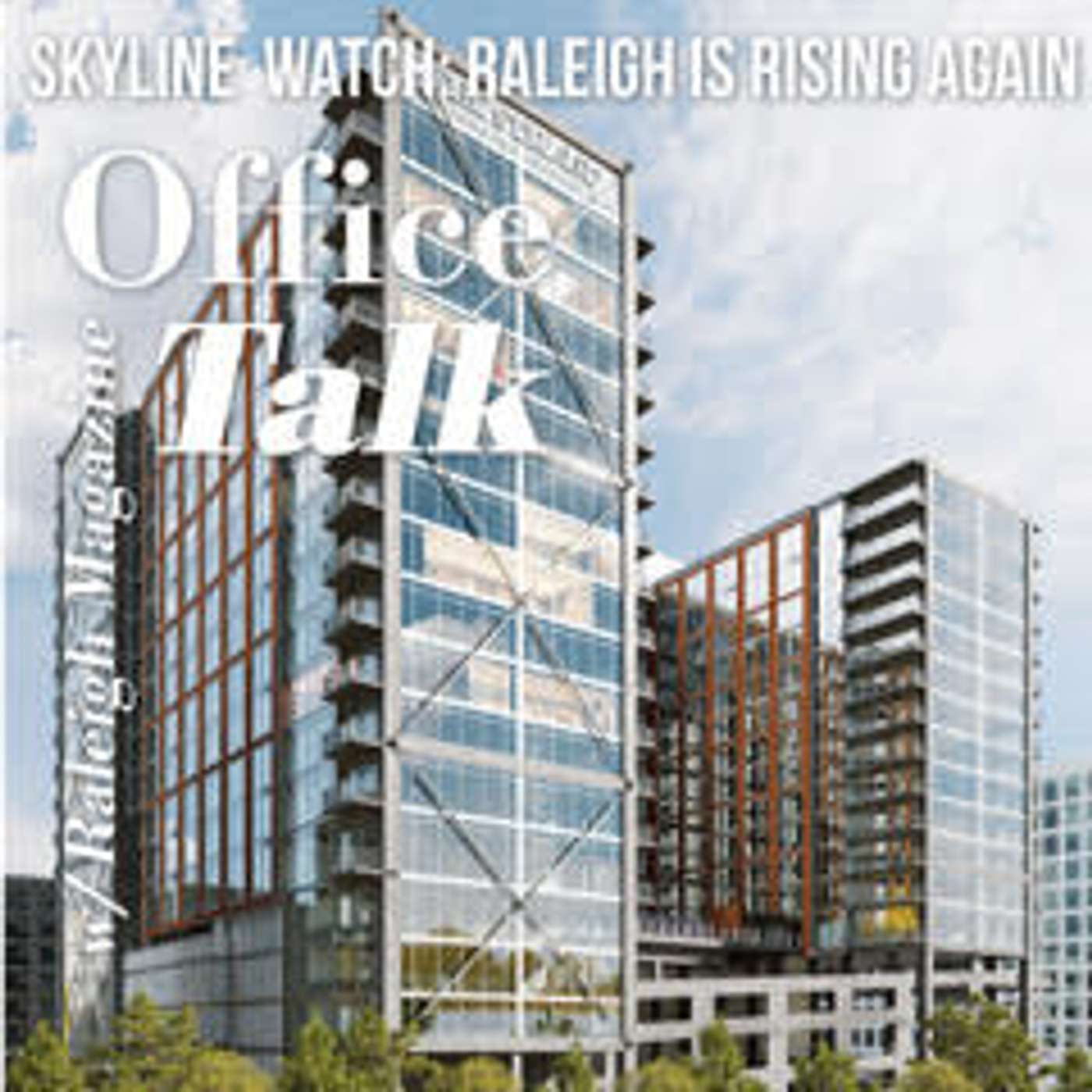 Skyline Watch: Raleigh Is Rising Again