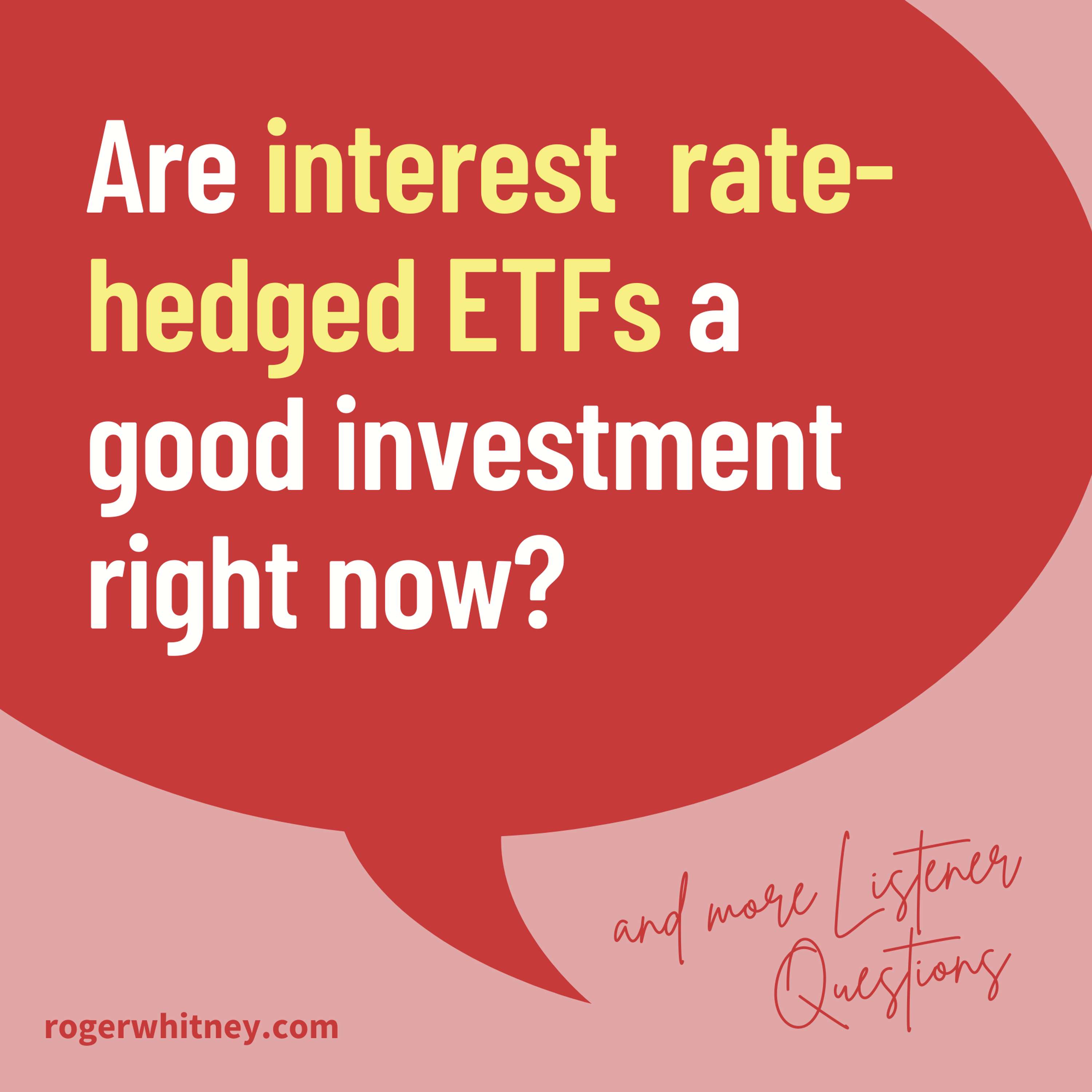 Are Interest Rate-Hedged ETFs a Good Investment Right Now?