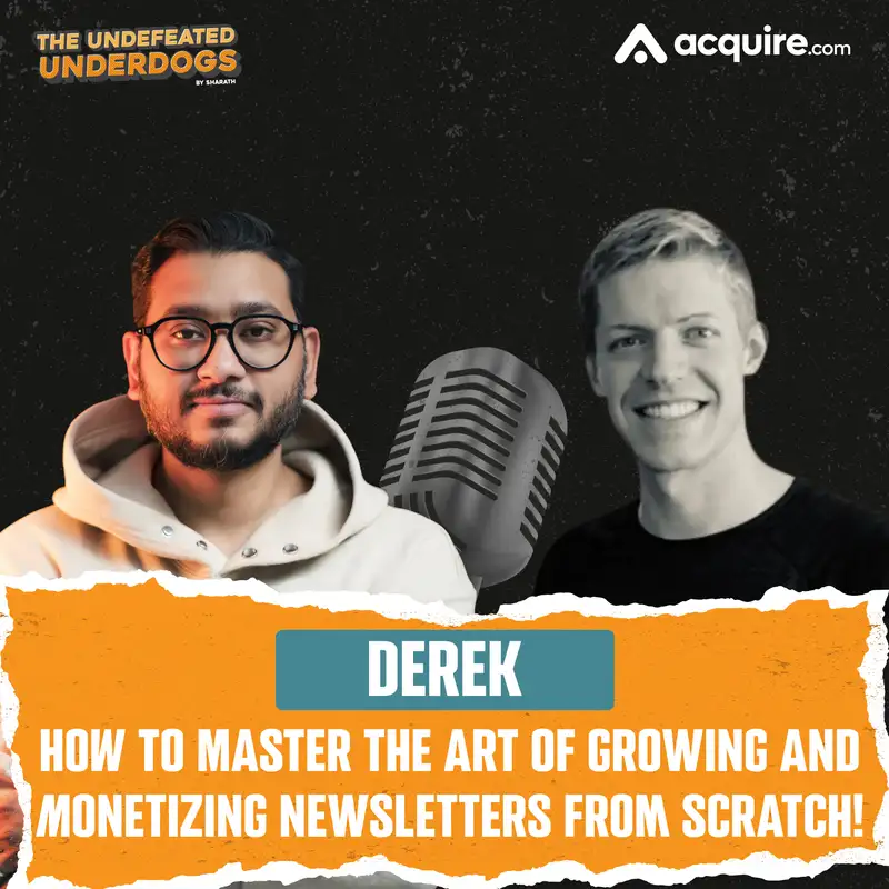 Derek - How to master the art of growing and monetizing newsletters from scratch!