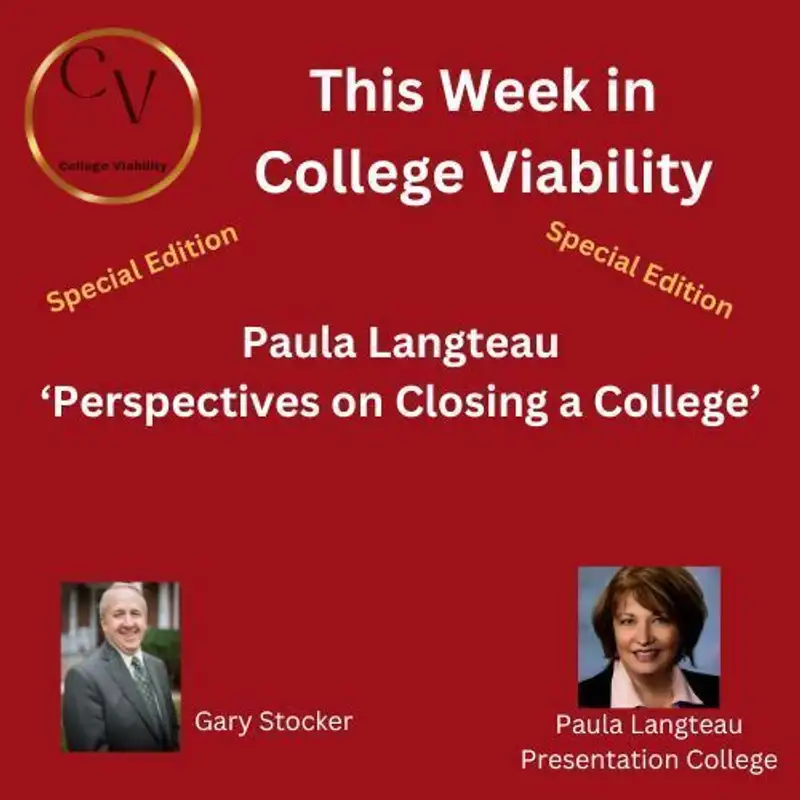 This Week In College Viability (TWICV) Special Episode Paula Langteau