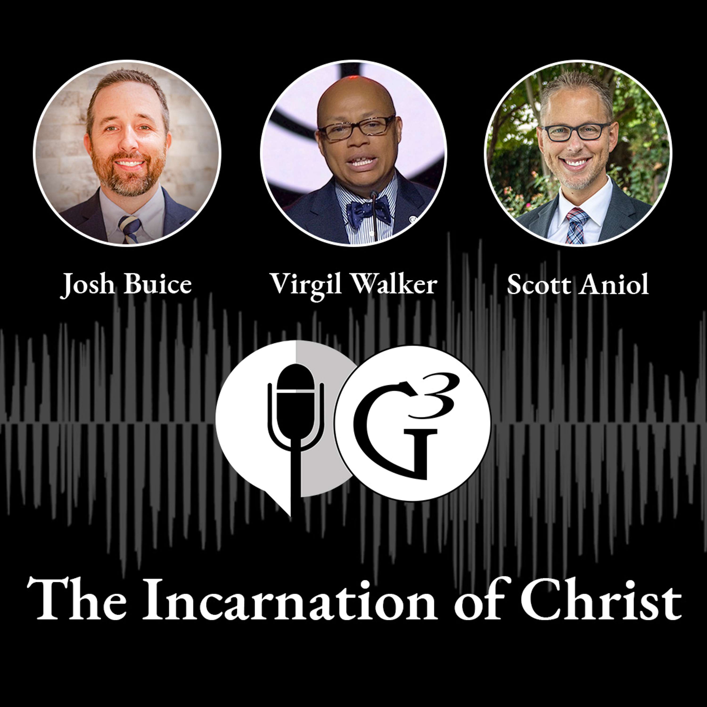 The Incarnation of Christ | The G3 Podcast, Ep. 123