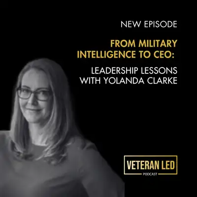 Artwork for From Military Intelligence to CEO: Leadership Lessons with Yolanda Clarke