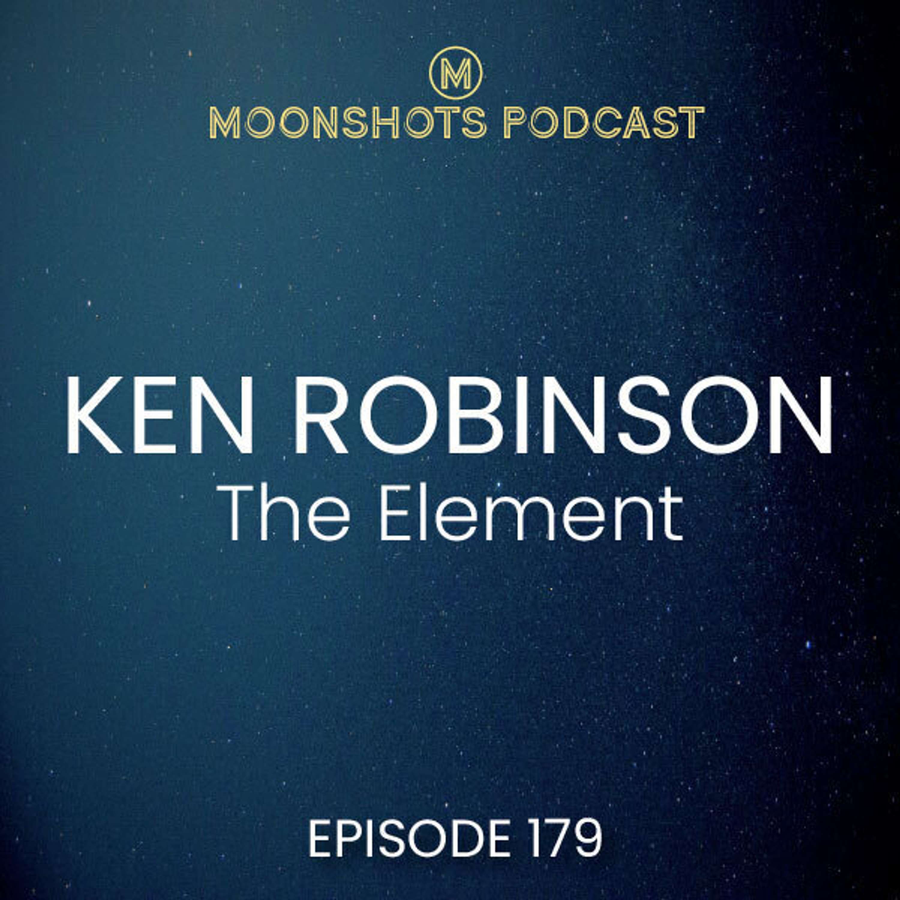 Ken Robinson: The Element: How Finding Your Passion Changes Everything