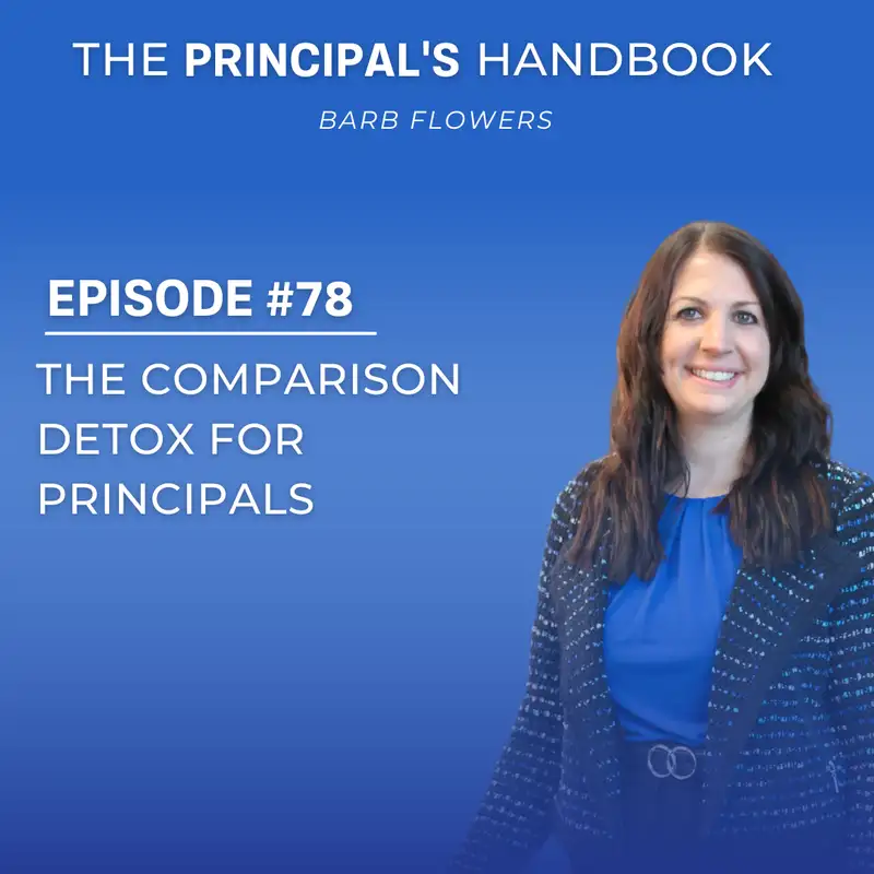 The Comparison Detox for Principals