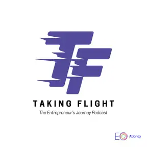 Taking Flight: The Entrepreneurs Journey Podcast