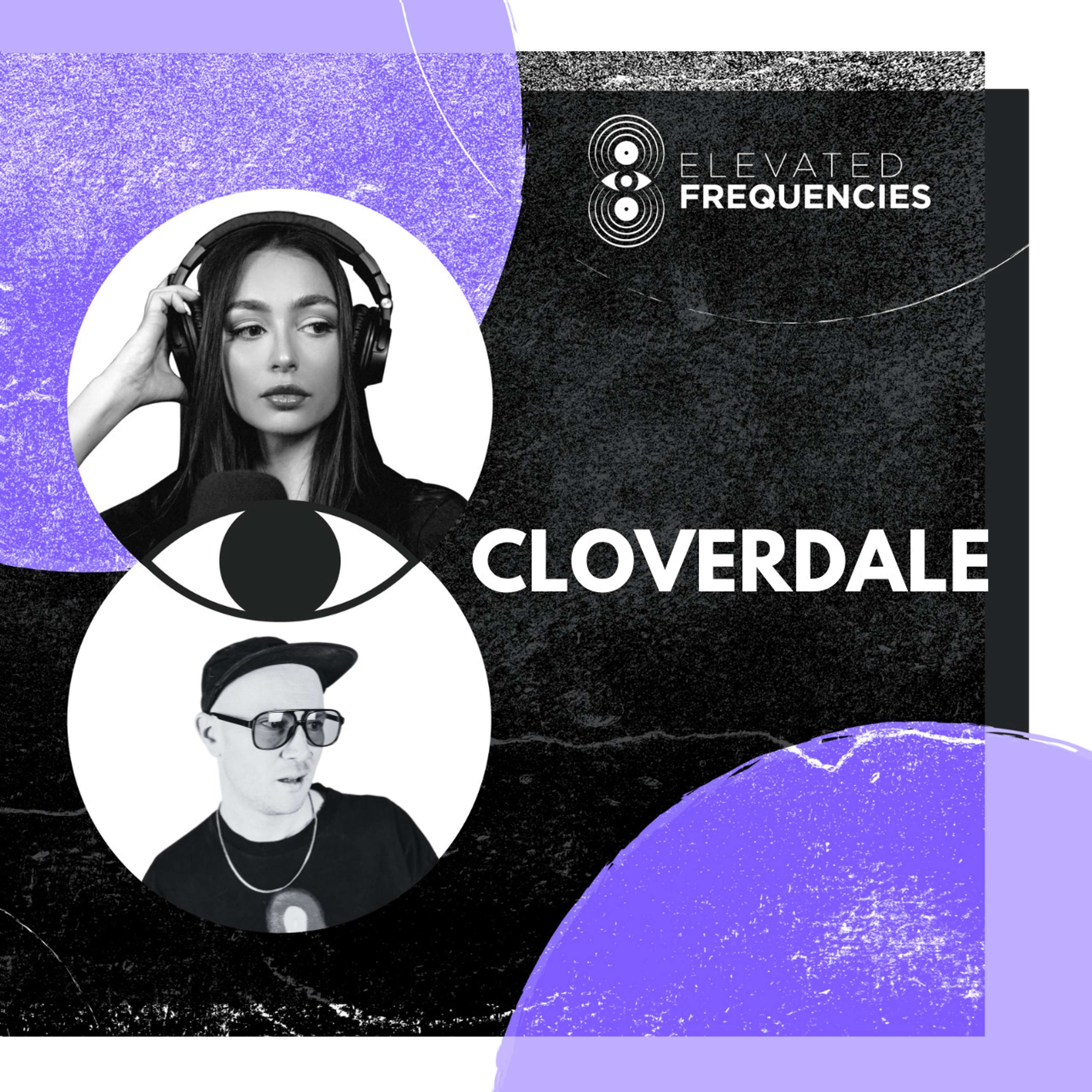 Turning Your Music Into a Full Time Career with Cloverdale | Elevated Frequencies #36