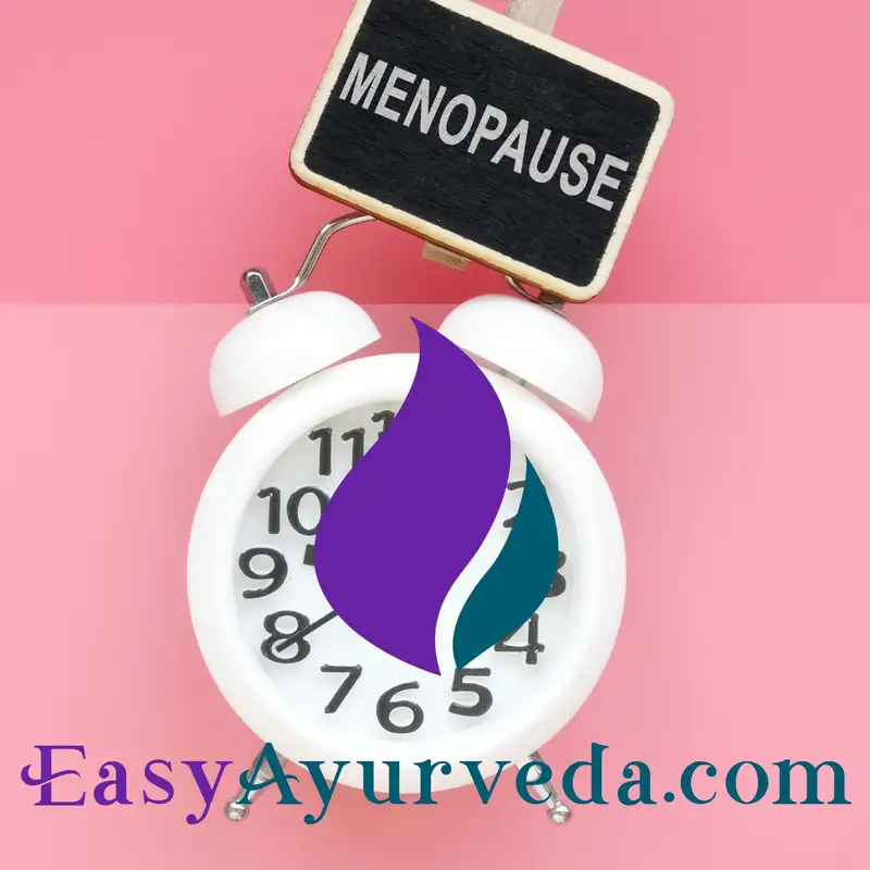 Menopause in Ayurveda | Ayurvedic Remedies for Menopausal Symptoms