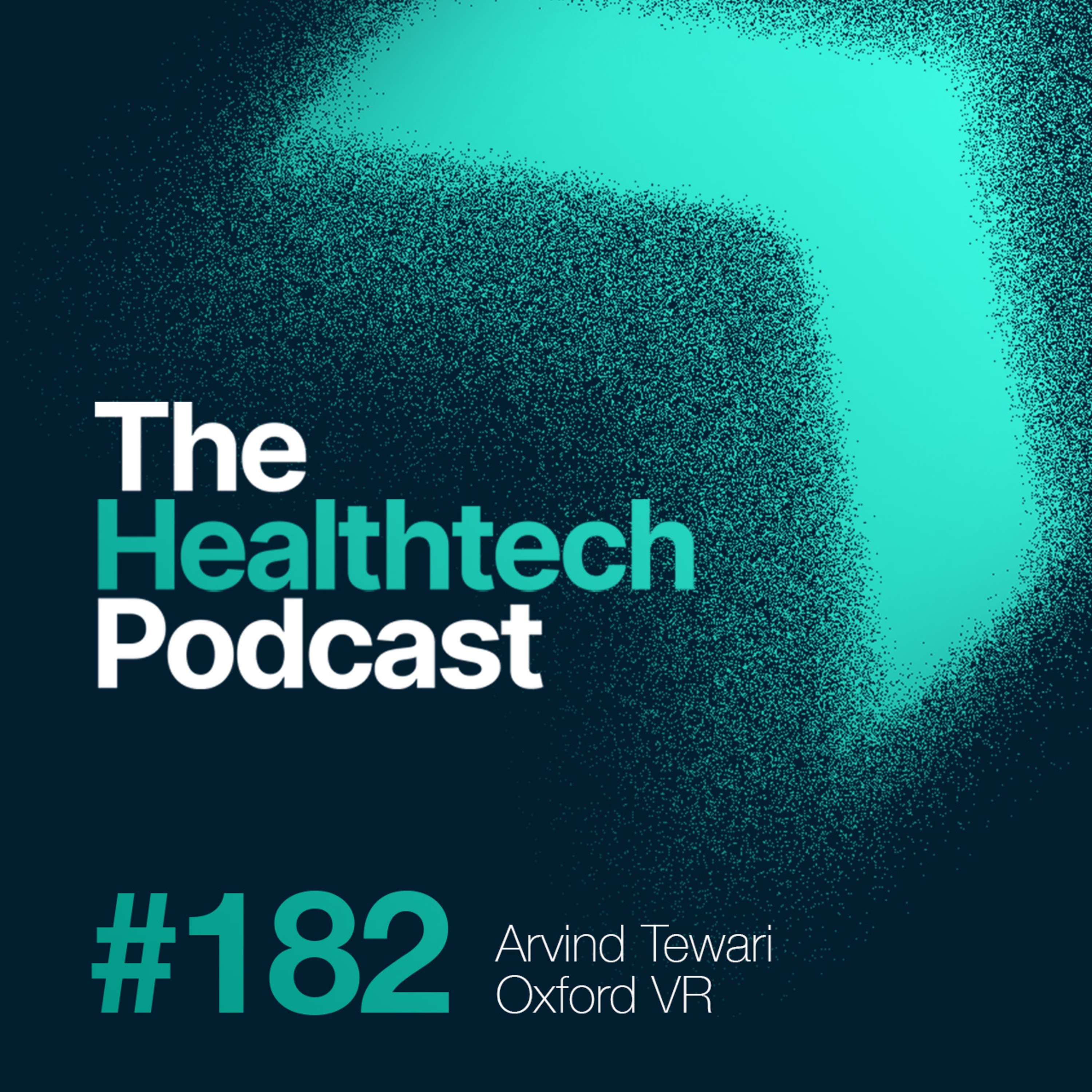 #182 The story of Oxford VR with Chief Operating Officer Arvind Tewari 🧫 - podcast episode cover