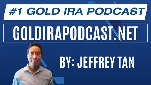 #1 Best Gold IRA Podcast / Precious Metals IRA Accounts Podcast / Precious Metals Gold IRA Podcast With Jeffrey Tan [goldirapodcast.net]