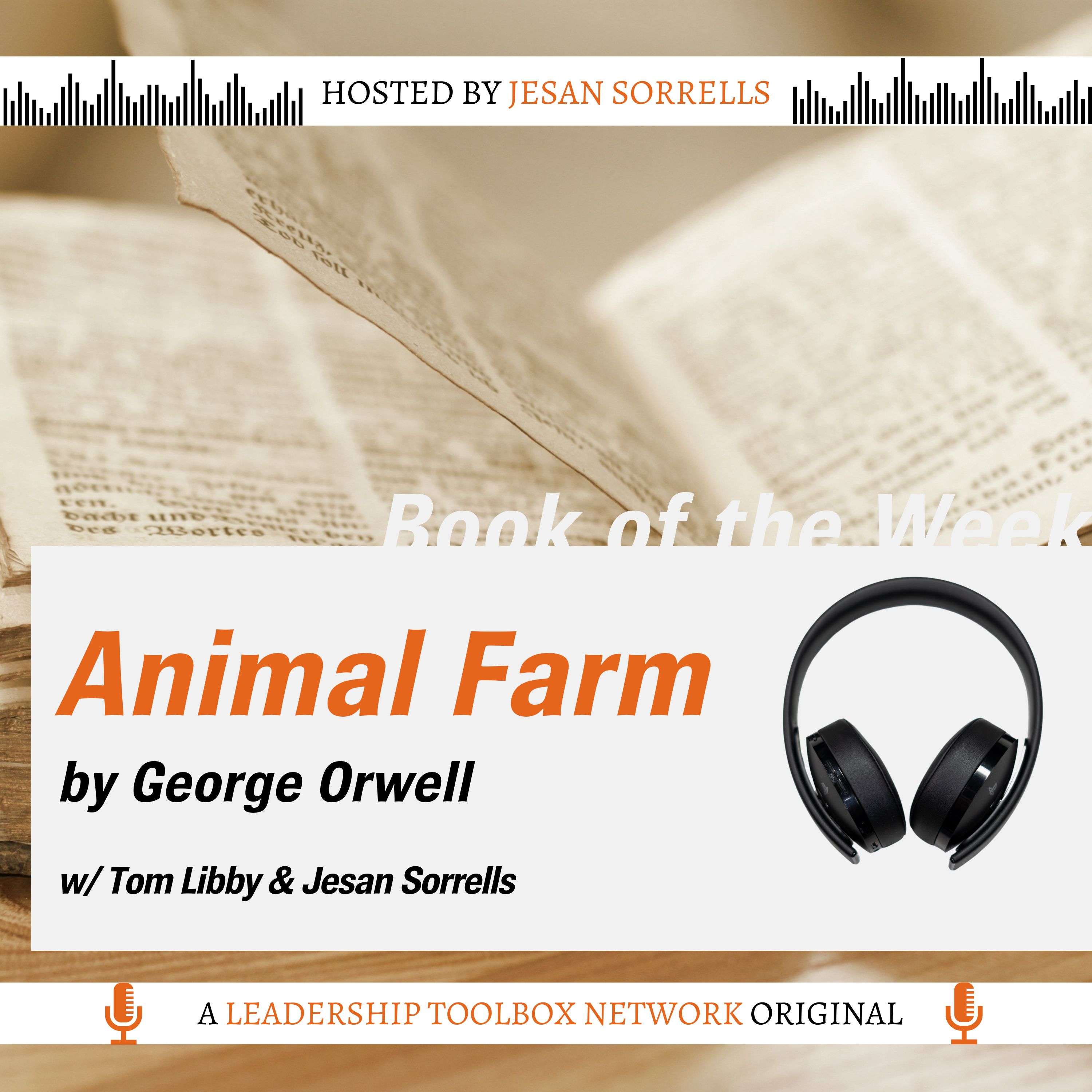 Animal Farm by George Orwell w/Tom Libby and Jesan Sorrells