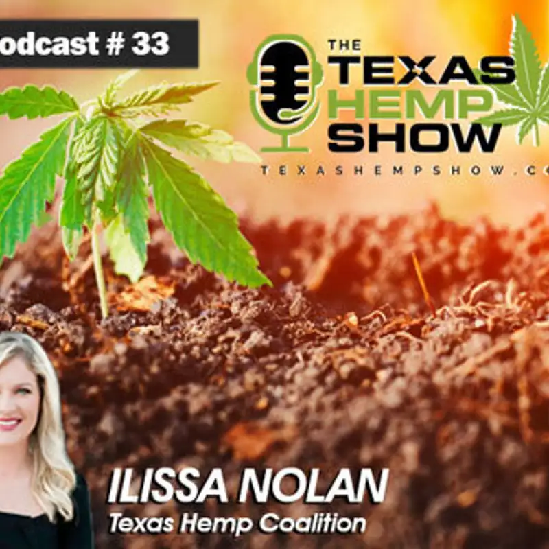 Episode:33 Ilissa Nolan of the Texas Hemp Coalition