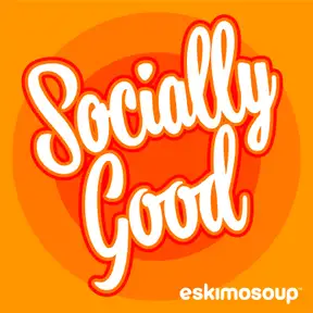 Socially Good Podcast