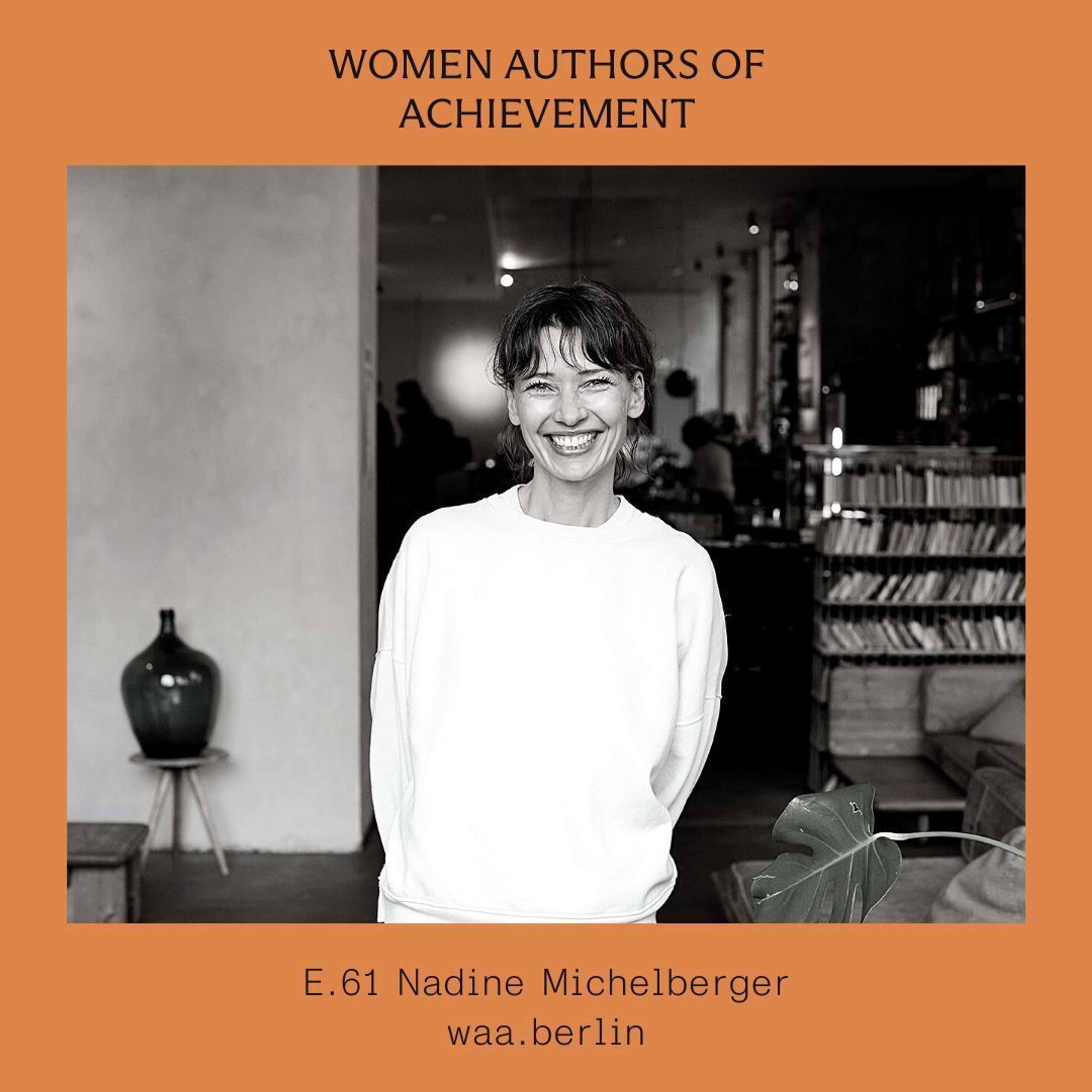 E.61 Michelberger hotel and Berlin in the late 90’s – experiencing the zeitgeist with Nadine Michelberger