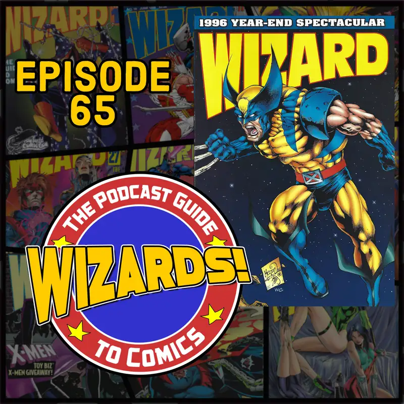 WIZARDS The Podcast Guide To Comics | Episode 65