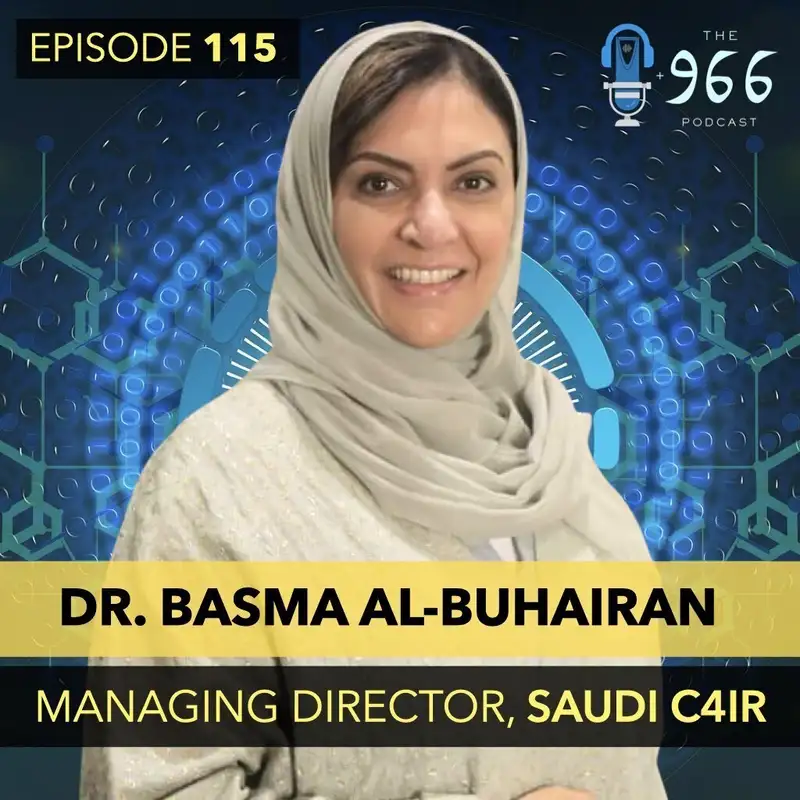 Delays in some Vision 2030 projects (and why that's good), a new US Embassy in Riyadh, and a conversation with Dr. Basma Al-Buhairan from Saudi Arabia's C4IR