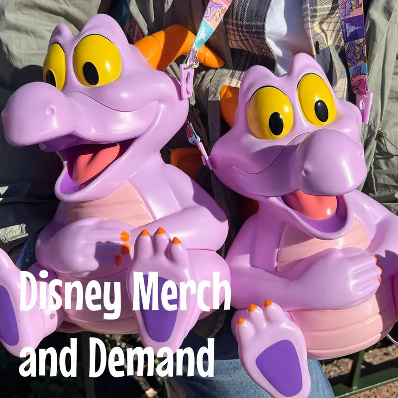 Episode 186: Disney Merch and Demand