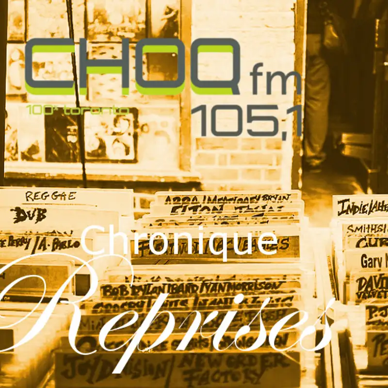C'est si bon, la chronique Reprises sur CHOQ FM 105.1 !