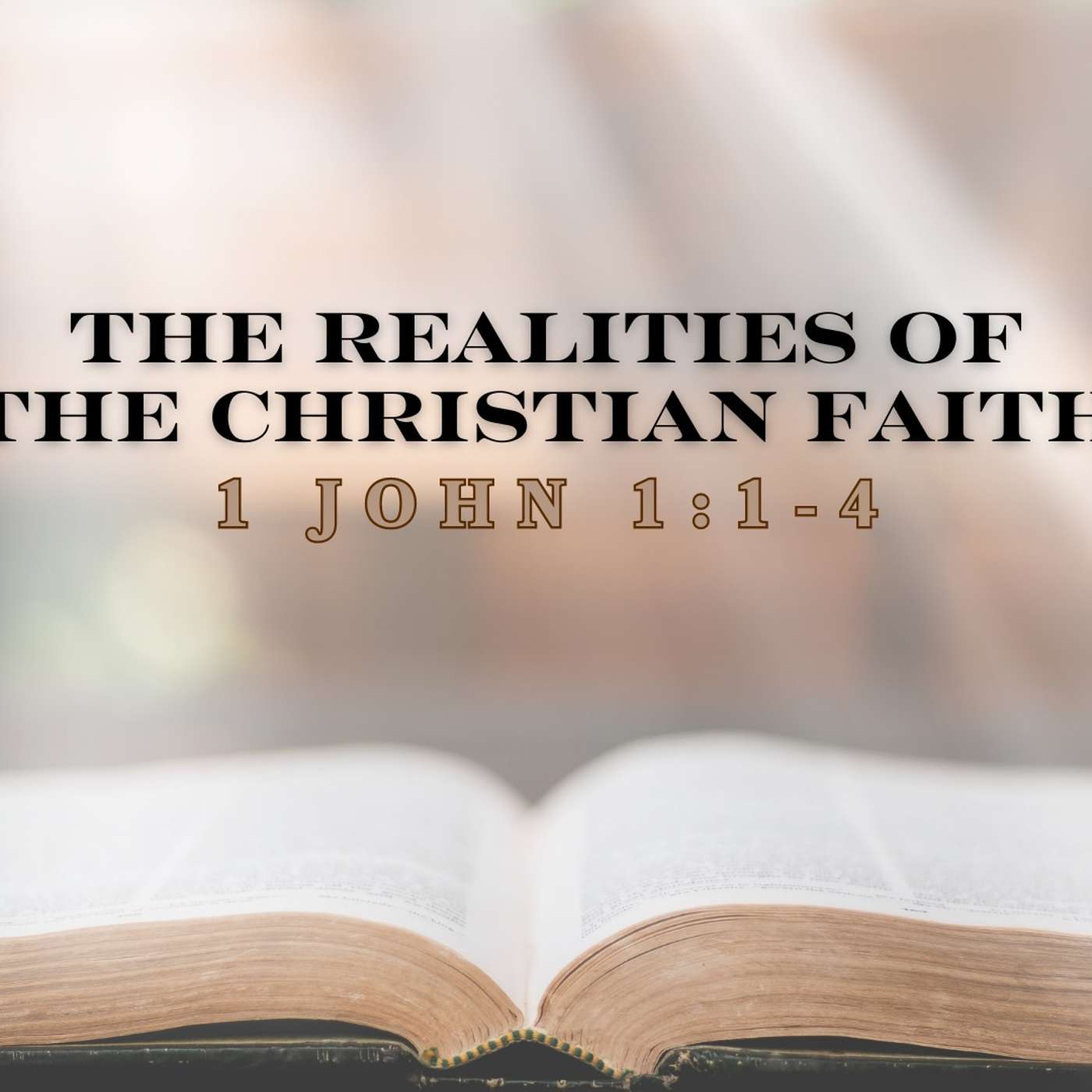 The Realities of the Christian Faith