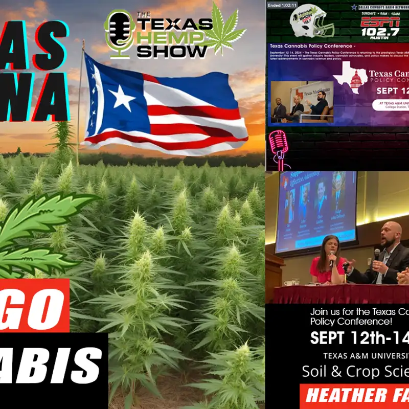 Ep. #183 Heather Fazio TX Cannabis Policy Conference