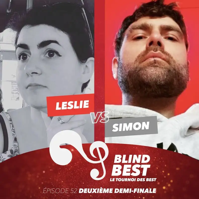 [n°52] Leslie vs. Simon : esprit de jeu, a capella et sur la route (Deuxième demi-finale)