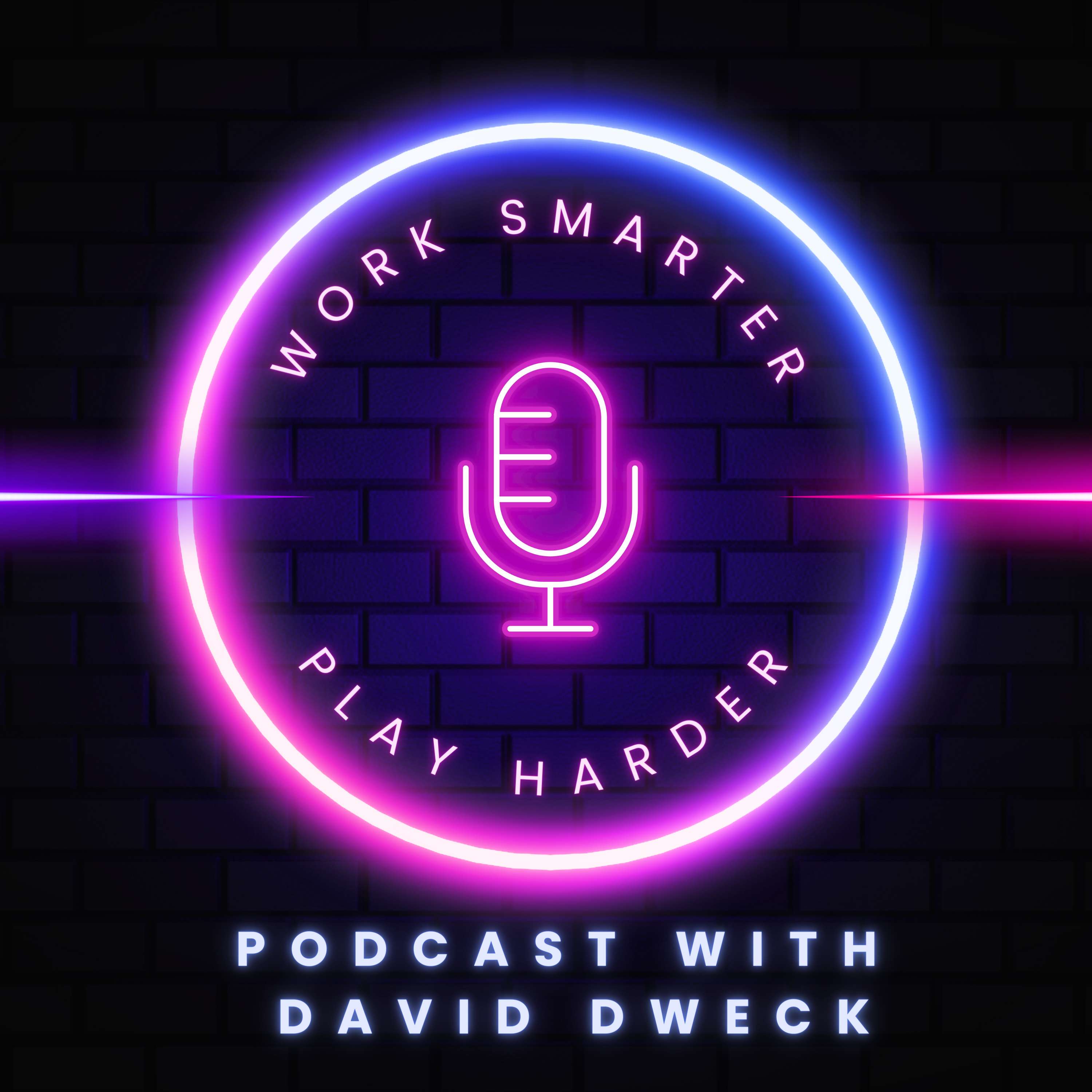 Work Smarter, Play Harder