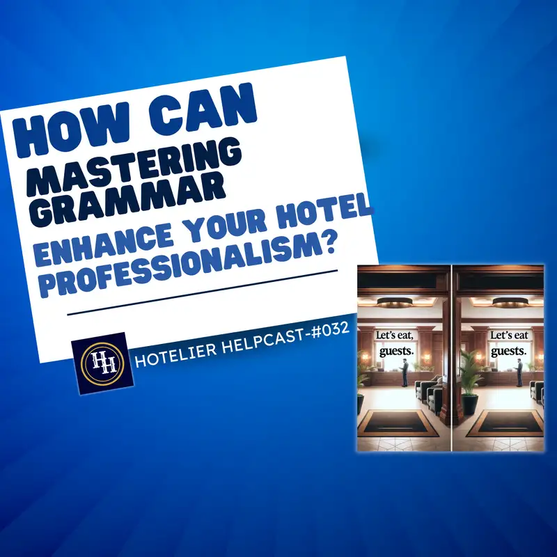 How Can Mastering Grammar Enhance Your Hotel Professionalism?-032