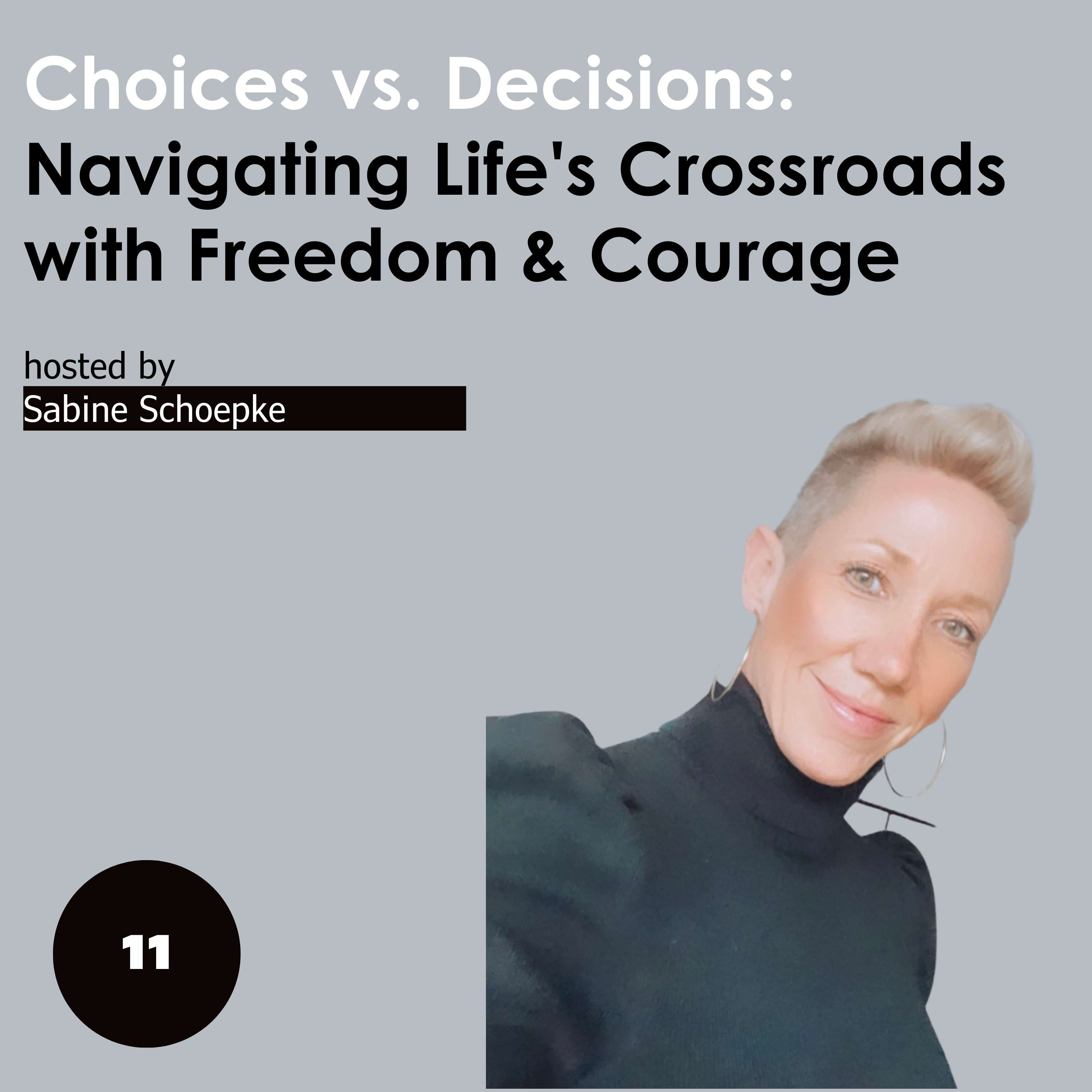 Choices vs Decisions: Navigating Life's Crossroads with Freedom and Courage