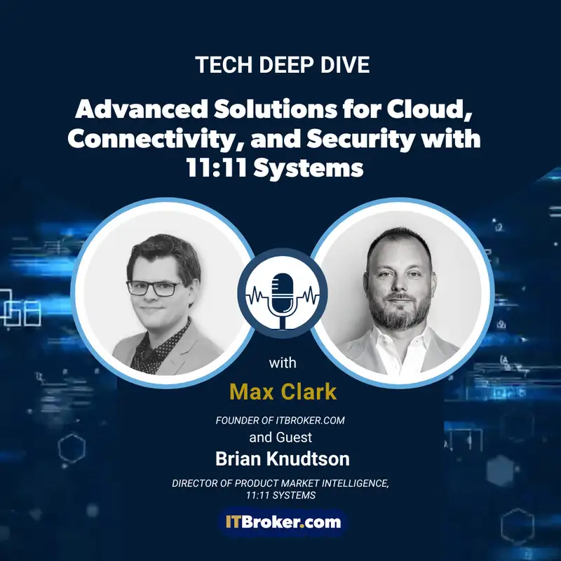 Advanced Solutions for Cloud, Connectivity, and Security with 11:11 Systems (Guest: Brian Knudtson)