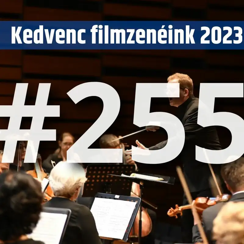 255. adás: 2023 legjobb filmzenéi